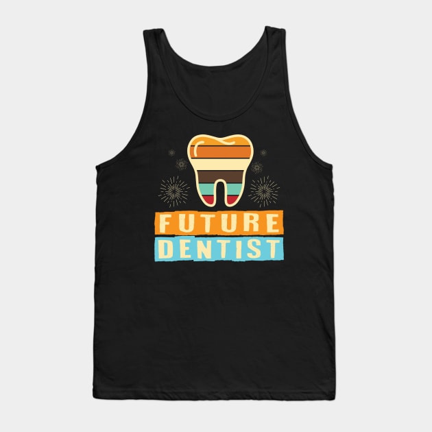 Future Dentist Tank Top by maxcode